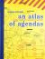 An Atlas of Agendas : Mapping the Power, Mapping the Commons