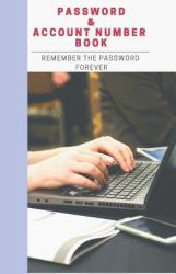 Password & Account Number Book : Remember the Password Forever