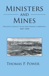 Ministers and Mines : Religious Conflict in an Irish Mining Community, 1847-1858