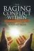 The Raging Conflict Within : A Collection of Poems Inspired by God