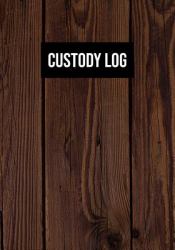 Custody Log : Journal and Logbook: for Child Custody Record Keeping: Detailed Notes, Documentation and Evidence: Vol 2