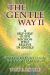 The Gentle Way II : Benevolent Outcomes: the Story Continues