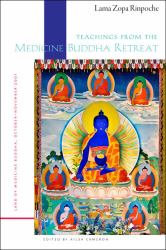 Teachings from the Medicine Buddha Retreat : Land of Medicine Buddha / October-November 2001