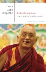 Bodhisattva Attitude : How to Dedicate Your Life to Others