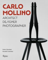 Carlo Mollino : Architect Designer Photographer