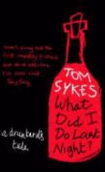 What Did I Do Last Night?