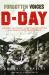 Forgotten Voices of D-Day : A Powerful New History of the Normandy Landings in the Words of Those Who Were There