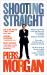Shooting Straight : Guns, Gays, God, and George Clooney