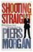 Shooting Straight Bk. 4 : Guns, Gays, God, and George Clooney