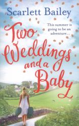 Two Weddings and a Baby