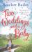 Two Weddings and a Baby Two Weddings and a Baby