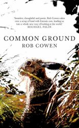 Common Ground : Encounters with Nature on the Edges of Life