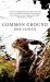 Common Ground : Encounters with Nature on the Edges of Life