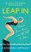 Leap In : A Woman, Some Waves, and the Will to Swim Leap In : A Woman, Some Waves, and the Will to Swim