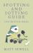 Our British Birds : Spotting and Jotting Guide