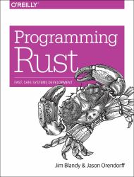 Programming Rust : Fast, Safe Systems Development