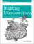 Building Microservices : Designing Fine-Grained Systems