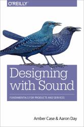 Designing with Sound : Fundamentals for Products and Services