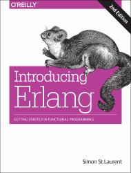 Introducing Erlang : Getting Started in Functional Programming