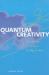 Quantum Creativity