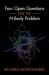 Four Open Questions for the N-Body Problem