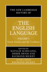 The New Cambridge History of the English Language: Volume 5 : North America and the Caribbean