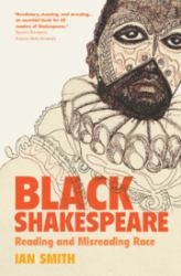 Black Shakespeare : Reading and Misreading Race