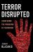 Terror Disrupted : Countering the Financing of Terrorism