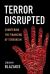 Terror Disrupted : Countering the Financing of Terrorism Terror Disrupted : Countering the Financing of Terrorism