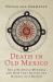 Death in Old Mexico : The 1789 Dongo Murders and How They Shaped the History of a Nation