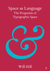 Space As Language : The Properties of Typographic Space