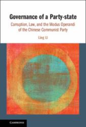 Governance of a Party-State : Corruption, Law, and the Modus Operandi of the Chinese Communist Party