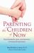 Parenting the Children of Now