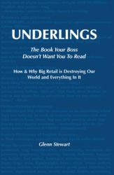 Underlings : The Book Your Boss Doesn't Want You to Read