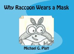 Why Raccoon Wears a Mask