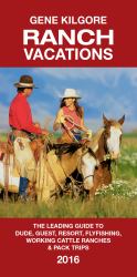 Ranch Vacations : The Leading Guide to Dude, Guest, Resort, Fly Fishing, Working Cattle Ranches and Pack Trips