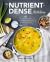 The Nutrient-Dense Kitchen : 125 Autoimmune Paleo Recipes for Deep Healing and Vibrant Health
