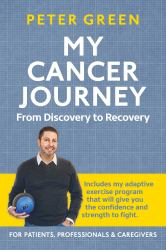My Cancer Journey : From Discovery to Recovery