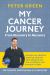 My Cancer Journey : From Discovery to Recovery