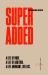 Superadded