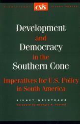 Development and Democracy in the Southern Cone : Imperatives for U. S. Policy in South America