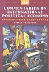 Commentaries on International Political Economy : Constructive Irreverence