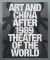 Art and China after 1989: Theater of the World