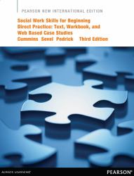 Social Work Skills for Beginning Direct Practice: Pearson New International Edition