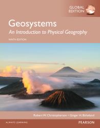 Geosystems: an Introduction to Physical Geography, Global Edition