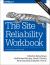 The Site Reliability Workbook : Practical Ways to Implement SRE