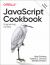 JavaScript Cookbook : Programming the Web