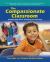 The Compassionate Classroom : Relationship Based Teaching and Learning