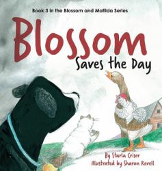 Blossom Saves the Day : Book 3 in the Blossom and Matilda Series