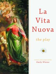 La Vita Nuova : The Play